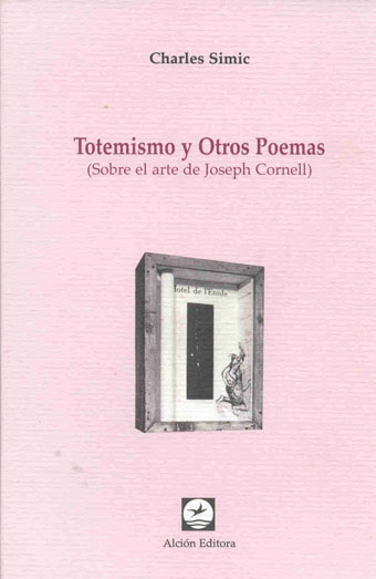 Charles Simic: Totemismo y otros poemas